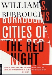 Cities of the Red Night (William S. Burroughs)