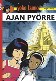 Yoko Tsuno - Ajan Pyörre (Leloup, Roger)