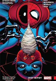 Spider-Man/Deadpool Vol. 3: Itsy Bitsy (Joe Kelly)