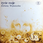 Elżbieta Wojnowska – Życie Moje