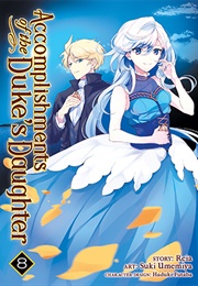 Accomplishments of the Duke's Daughter Vol. 8 (Reia)