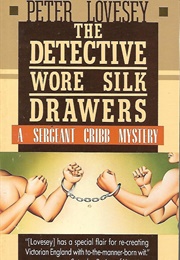 The Detective Wore Silk Drawers (Peter Lovesey)