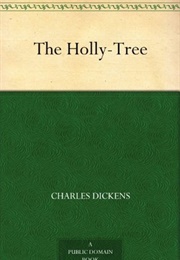 The Holly-Tree (Charles Dickens)