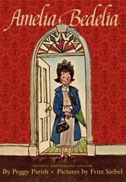 Amelia Bedelia (Peggy Parish & Fritsz Siebel)