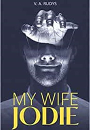 My Wife Jodie (V a Rudys)