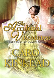 The Accidental Viscountess (Caro Kinkead)