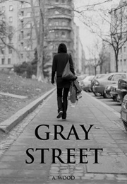 Gray Street (Annie Wood)