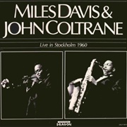 Miles Davis & John Coltrane - Live in Stockholm 1960
