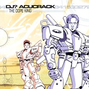DJ? Acucrack - The Dope King
