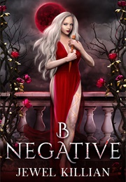 B Negative (Jewel Killian)