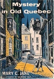 Mystery in Old Quebec (Mary C. Jane)