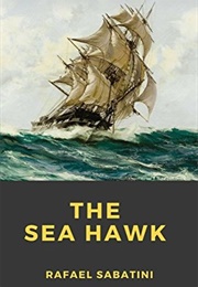 The Sea Hawk (Rafael Sabatini)