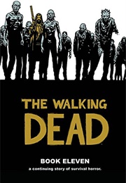 The Walking Dead Book 11 (Robert Kirkman)