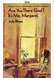 Are You There God? It's Me, Margaret.(1970) (Judy Blume)