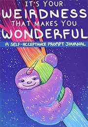 It's Your Weirdness That Makes You Wonderful (Kate Allen)