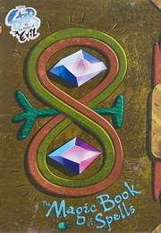 Star vs. the Forces of Evil the Magic Book of Spells (Daron Nefcy)