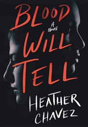 Blood Will Tell (Heather Chavez)