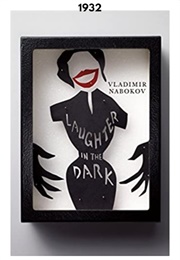 Laughter in the Dark (1932) (Vladimir Nabokov)