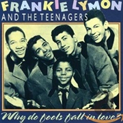 Why Do Fools Fall in Love? - Frankie Lymon and the Teenagers