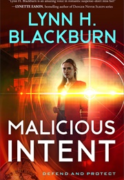 Malicious Intent (Lynn H Blackburn)