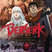 Berserk: Golden Age Arc I - The Egg of the King