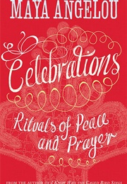 Celebrations: Rituals of Peace and Prayer (Maya Angelou)