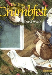 The True Meaning of Crumbfest (David Weale)