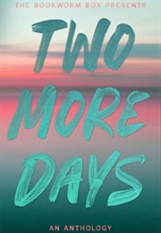 Two More Days (Editor: Lillian Schneider)