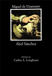 Abel Sánchez (Miguel De Unamuno)