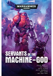 Servants of the Machine-God (Anthology) (Various)