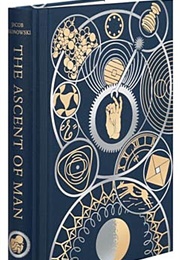 The Ascent of Man (Jacob Bronowski)