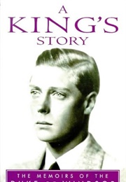 A King&#39;s Story: The Memoirs of the Duke of Windsor (Edward Windsor)