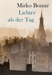 Lichter Als Der Tag (Mirko Bonné)