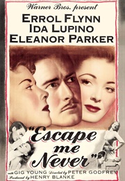 Escape Me Never (1947)