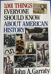 1001 Things Everyone Should Know About American History (John A. Garraty)