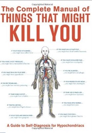 The Complete Manual of Things That Might Kill You (Knock Knock)