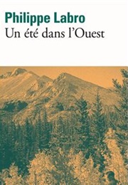 Un Été Dans L'ouest (Philippe Labro)