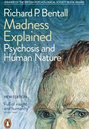 Madness Explained (Richard P Bentall)