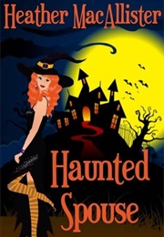 Haunted Spouse (Heather Macallister)