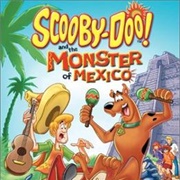 Scooby-Doo! and the Monster of Mexico