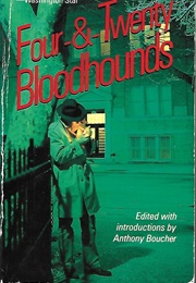 Four and Twenty Bloodhounds (Anthony Boucher, Ed)