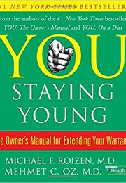 You: Staying Young (Michael F. Roizen)