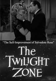 The Twilight Zone - The Self-Improvement of Salvadore Ross (1964)