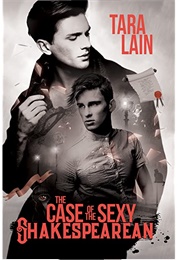 The Case of the Sexy Shakespearean (Tara Lain)