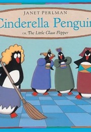 Cinderella Penguin (Janet Perlman)