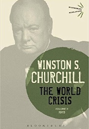 The World Crisis Volume II: 1915 (Bloomsbury Revelations) (Winston Churchill)