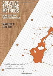 Creative Teaching Methods (Marlene Lafever)