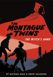 The Montague Twins Vol. 1, the Witch&#39;s Hand (Nathan Page)