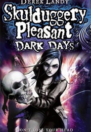 Skulduggery Pleasant Dark Days (Derek Landy)