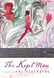 The Kept Man (Jami Attenberg)